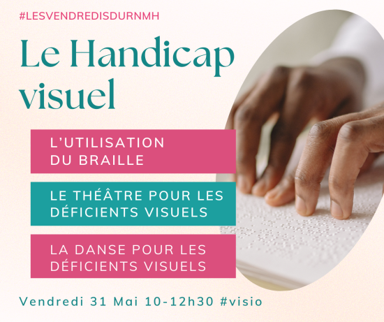 RNMh- le déficit visuel, des mains et le braille